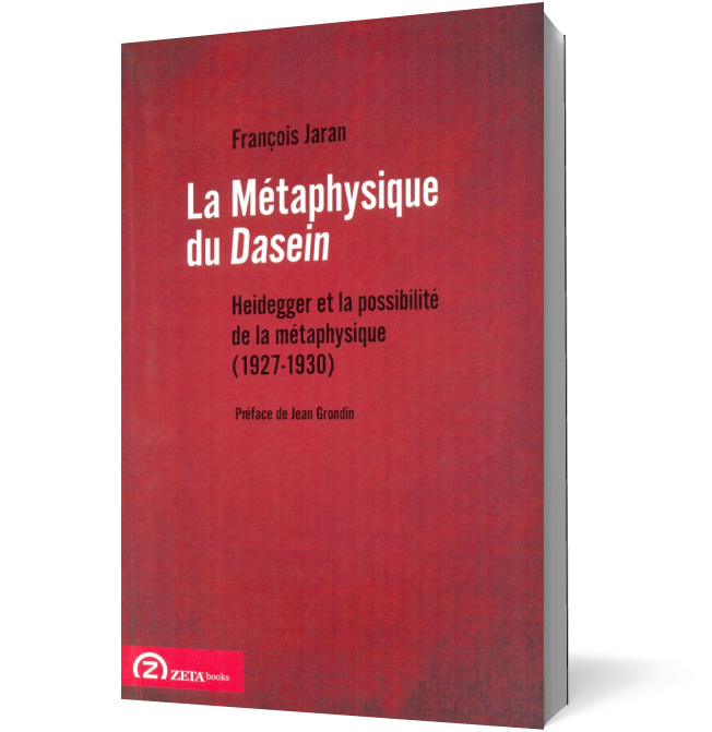 La Métaphysique du Dasein. Heidegger et la possibilité de la métaphysique (1927-1930)