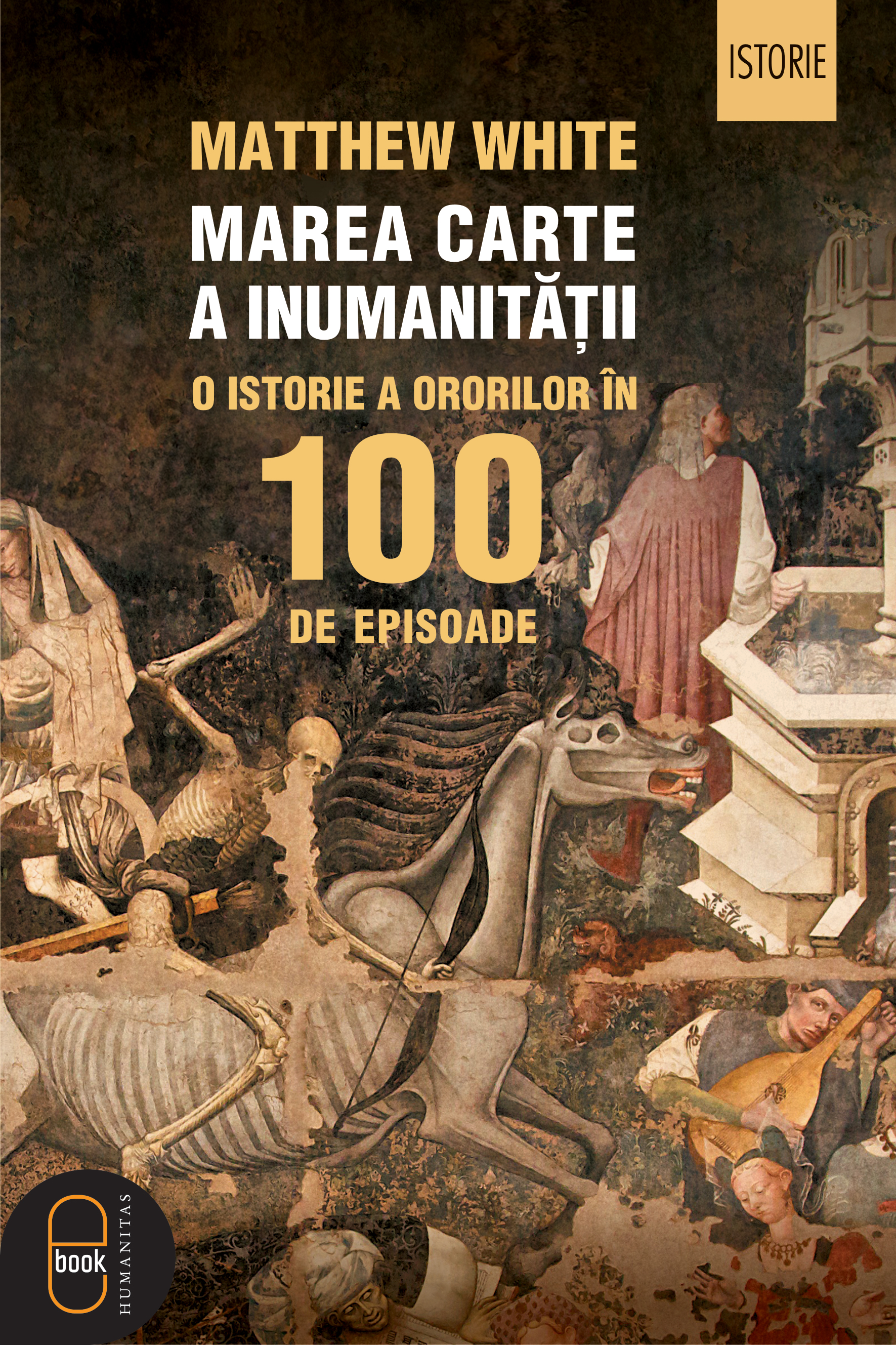 Marea carte a inumanitatii. O istorie a ororilor in 100 de episoade (pdf)