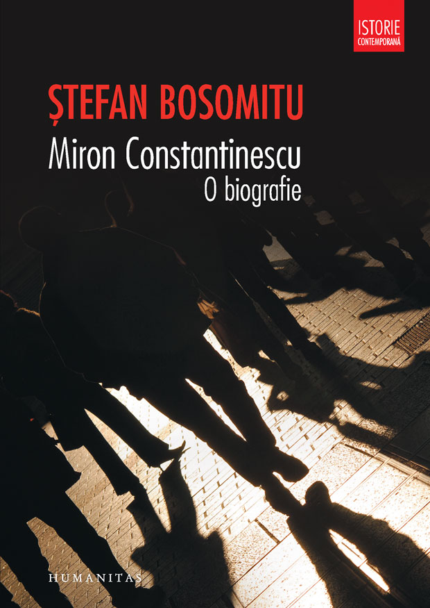 Miron Constantinescu. O biografie Biografie