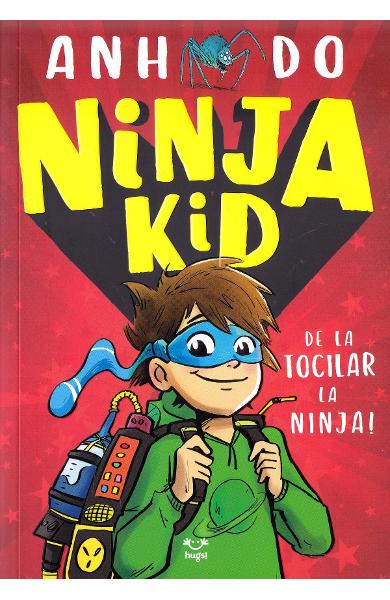 Ninja Kid (vol. 1): De la tocilar la ninja!