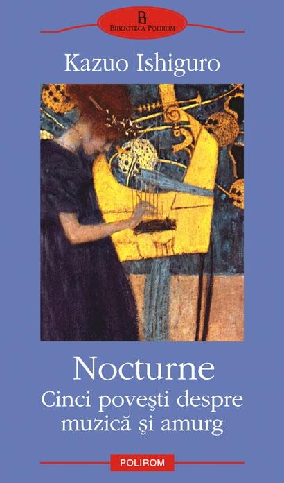 Nocturne. Cinci poveşti despre muzică şi amurg