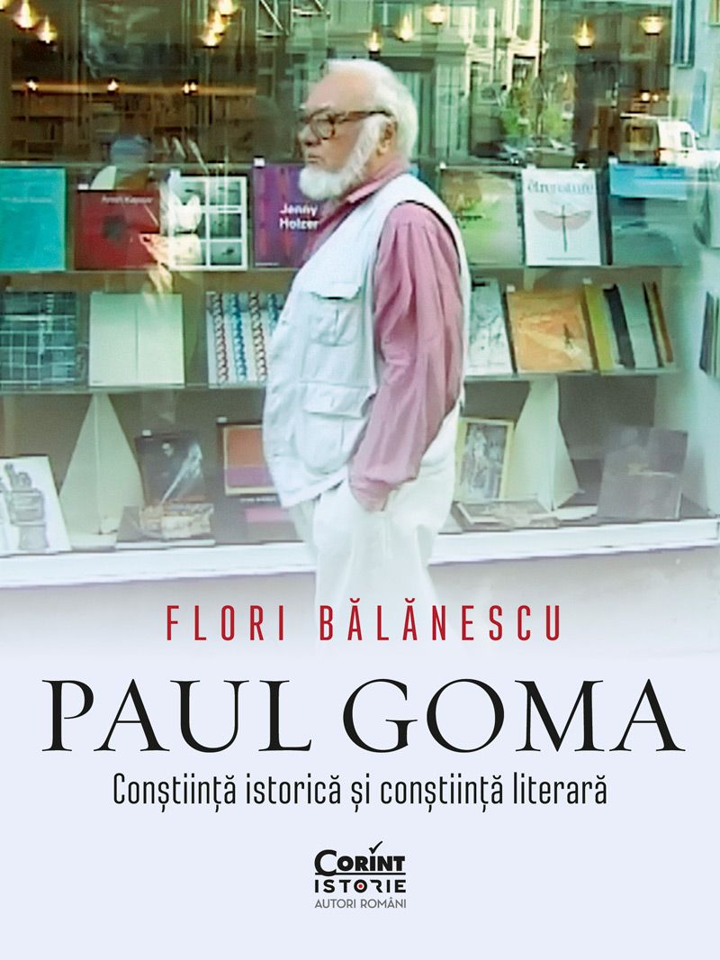 Paul Goma. Conștiință istorică și conștiință literară constiinta