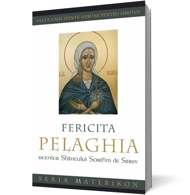 Fericita Pelaghia, ucenica Sfantului Serafim de Sarov