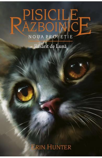 Pisicile razboinice (vol. 8): Noua profetie. Rasarit de luna