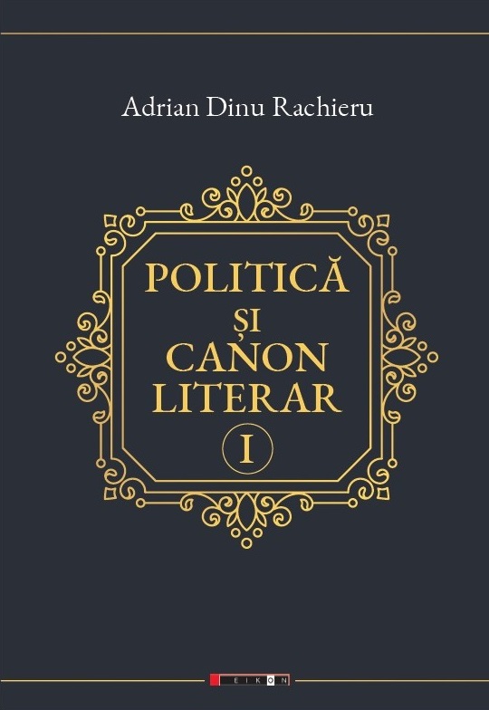 Politică și canon literar (vol. 1) Canon