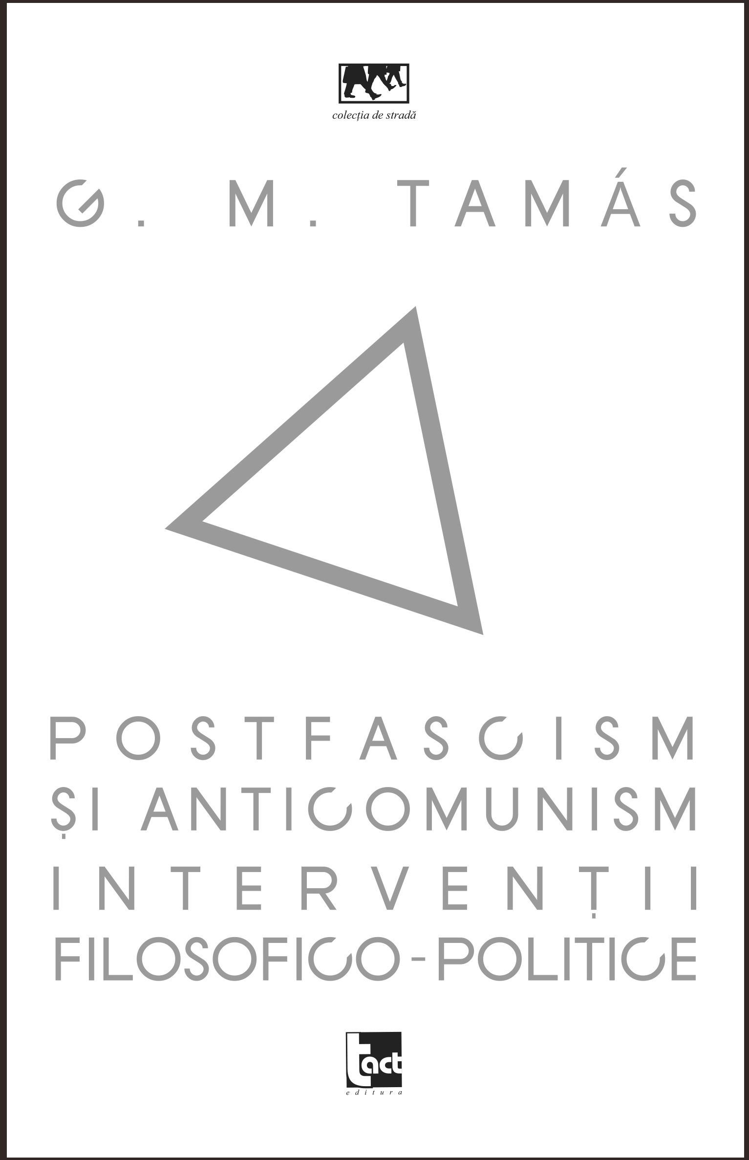 Postfascism si anticomunism.Interventii filosofico-politice