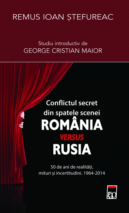 Conflictul secret din spatele scenei: Romania versus Rusia