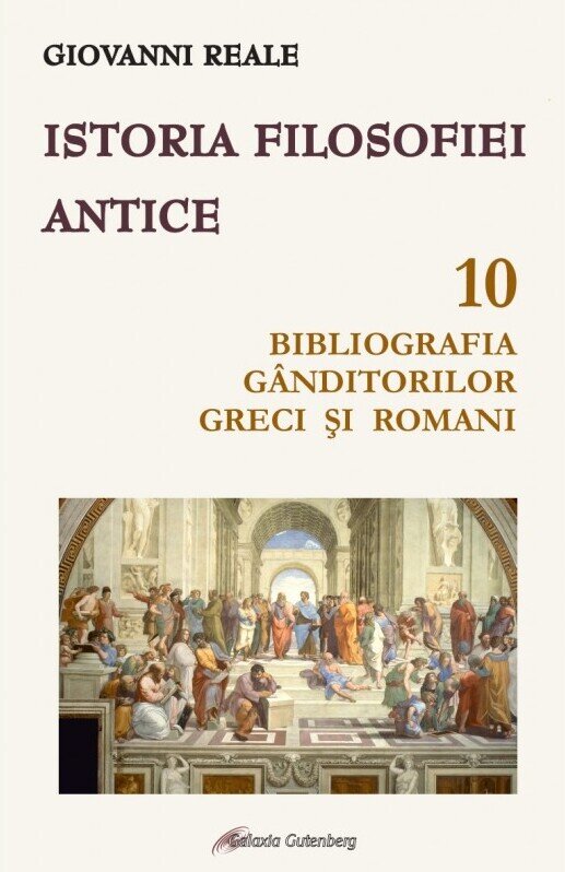 Istoria filosofiei antice (vol. 10): Bibliografia gânditorilor greci și romani 10%