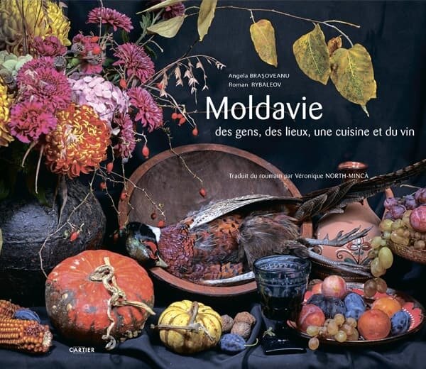 Moldavie, des gens, des lieux, une cuisine et du vin