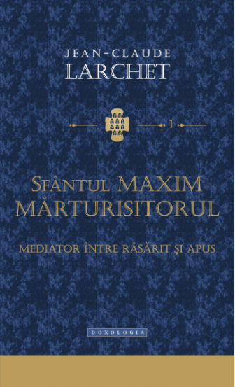 Sfântul Maxim Mărturisitorul - mediator între Răsărit și Apus