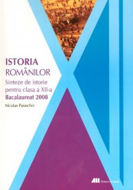 Istoria românilor. Sinteze de istorie pentru clasa a XII-a