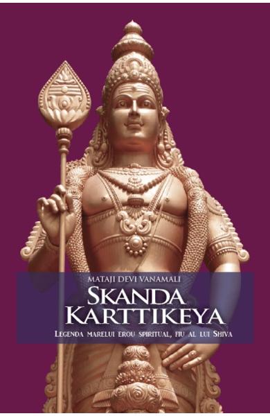 Skanda Karttikeya, Legenda Marelui Erou Spiritual, Fiu Al Lui Shiva