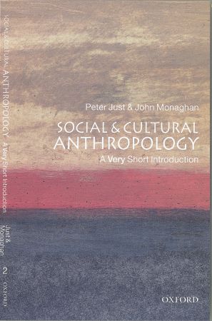 Social and Cultural Anthropology: A Very Short Introduction and