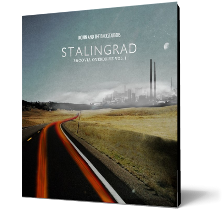 Robin and the Backstabbers - Bacovia Overdrive Vol. 1: Stalingrad