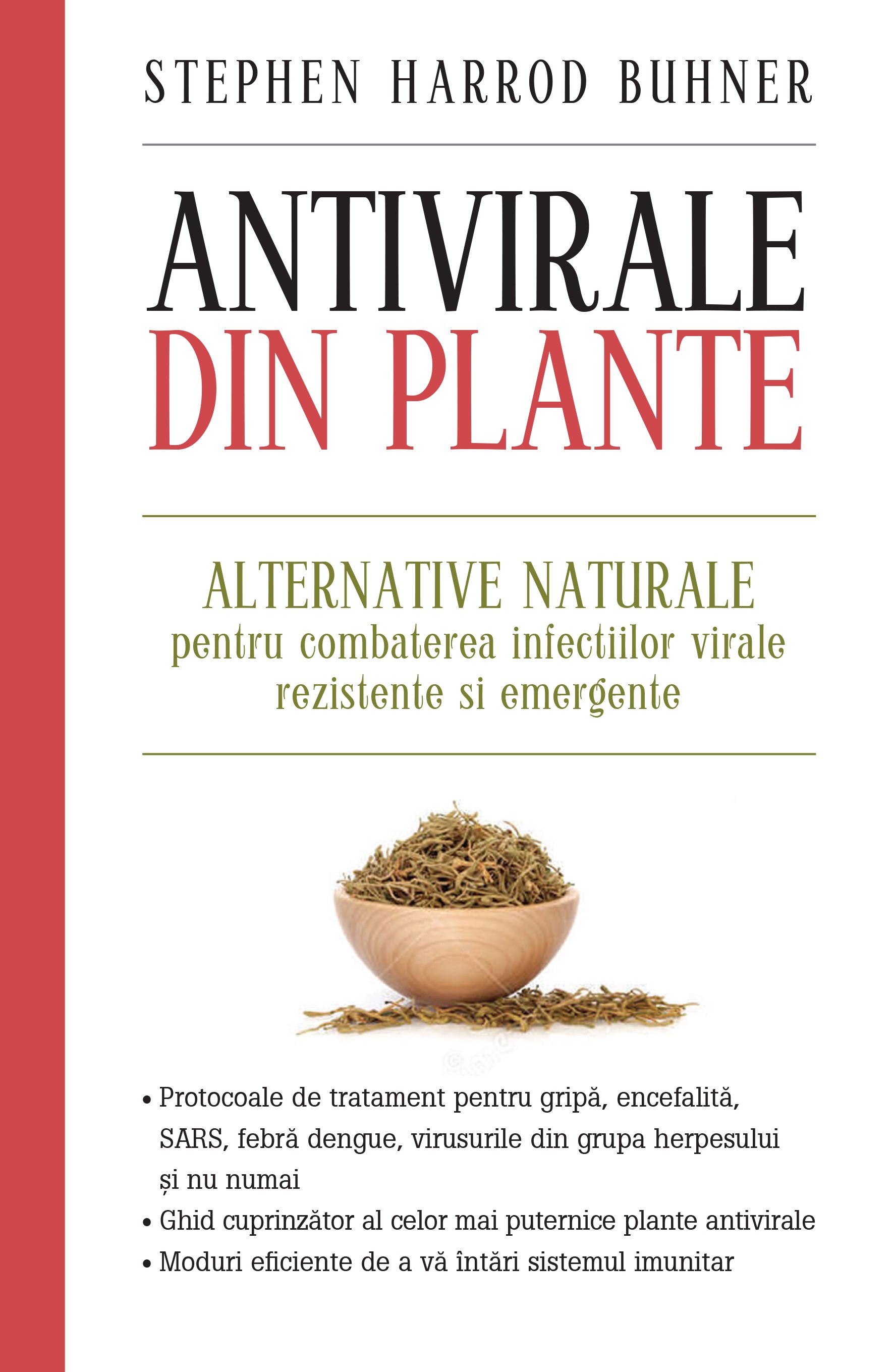 Antivirale din plante. Alternative naturale pentru combaterea infectiilor virale rezistente si emergente