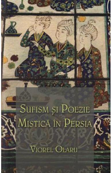 Sufism si poezie mistica in Persia