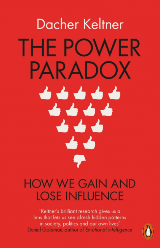 Power Paradox: How We Gain and Lose Influence and
