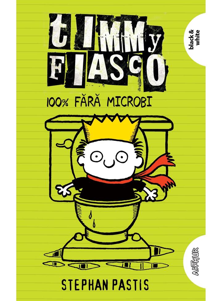 Timmy Fiasco 4. 100% fără microbi