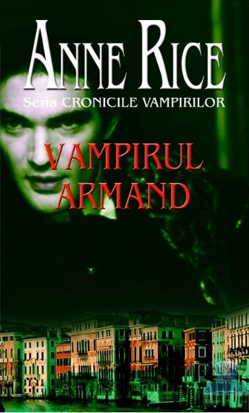 Seria Cronicile Vampirilor. Vampirul Armand