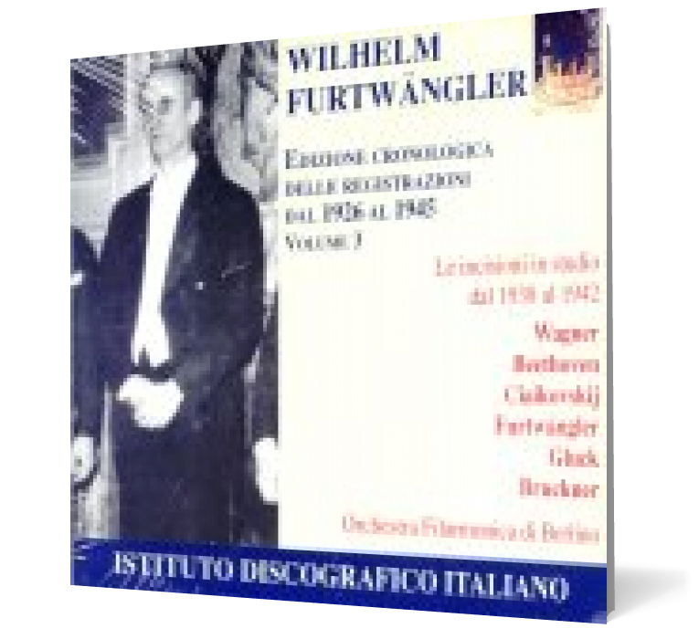 Wilhelm Furtwangler cronologica delle registrazione dal 1926 al 1945 vol. 3